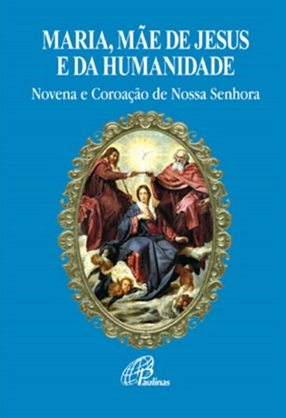 Maria, Mãe de Jesus e da humanidade